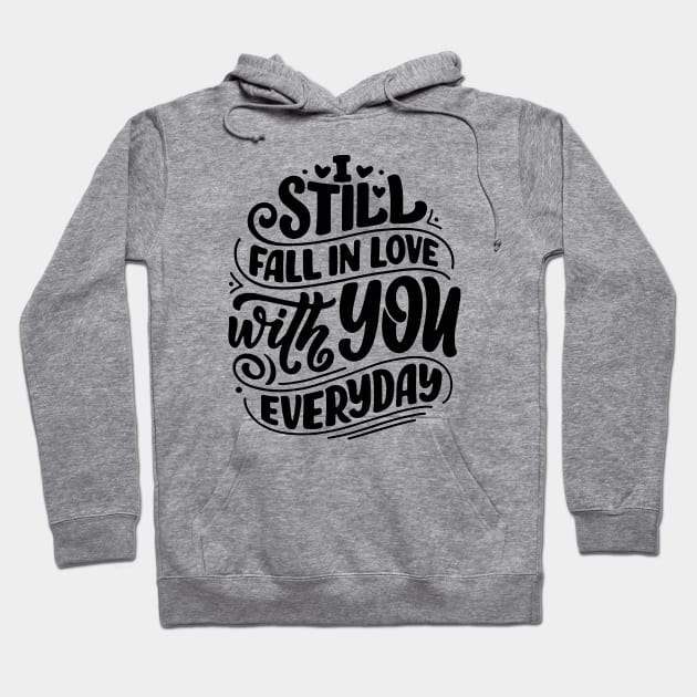 I Still Fall In Love With You Hoodie by szymonnowotny8